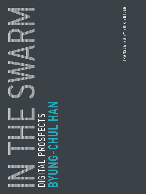 Title details for In the Swarm by Byung-Chul Han - Available